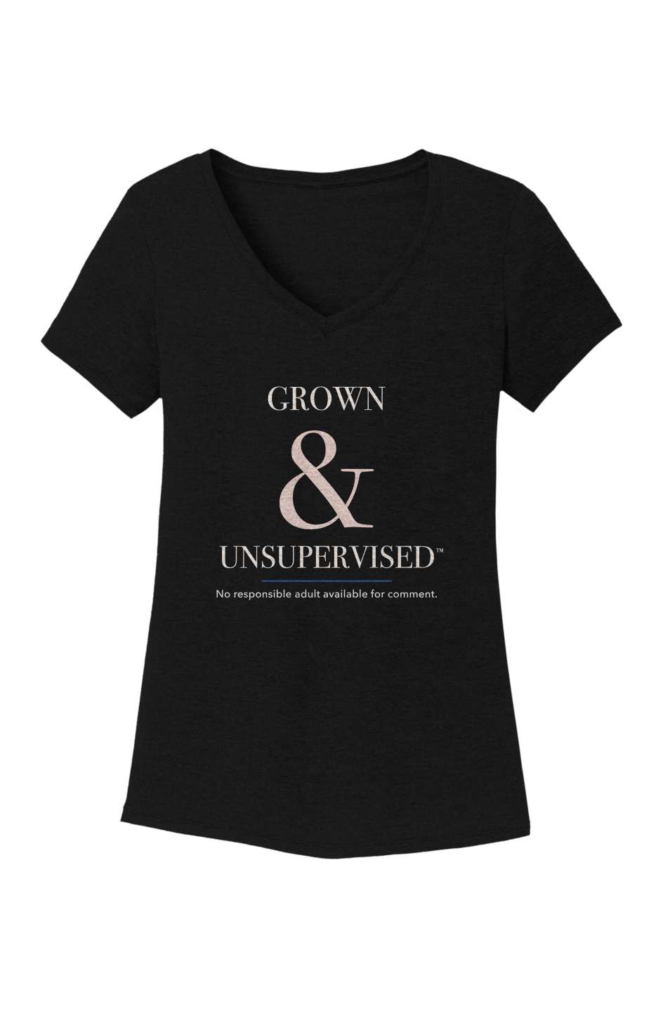 Black women's V-neck tee, front view, with Grown & Unsupervised™ printed in ivory serif lettering, an oversized rosy-champagne ampersand, a thin royal-blue rule, and the line No responsible adult available for comment.
