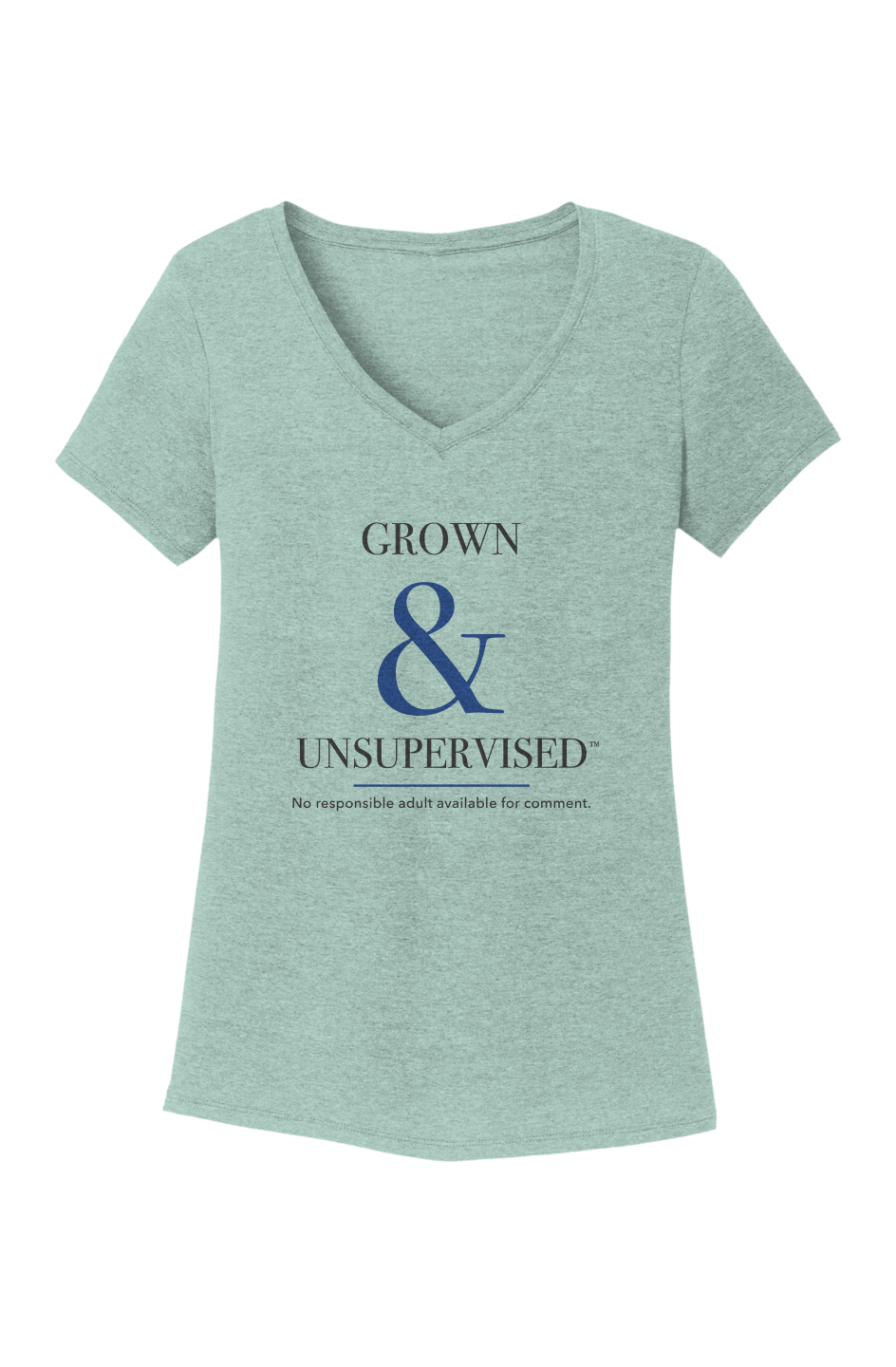 Heathered Dusty Sage women's V-neck tee, front view, with Grown & Unsupervised™ in charcoal serif lettering, an oversized royal-blue ampersand, a thin royal-blue rule, and the line No responsible adult available for comment.