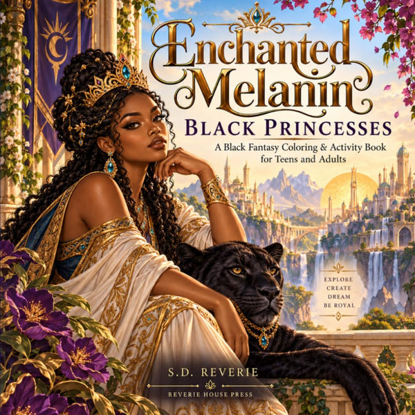 Cover of Enchanted Melanin: Black Princesses, a coloring and activity book by S.D. Reverie