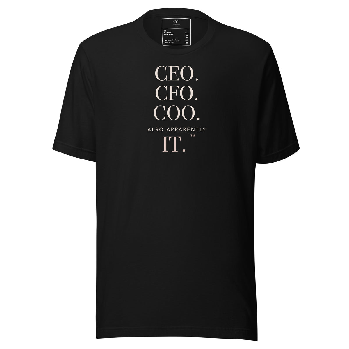 Black Voluptuocity™ tee reading “CEO. CFO. COO. Also Apparently IT.” in ivory and rosy-champagne editorial typography.