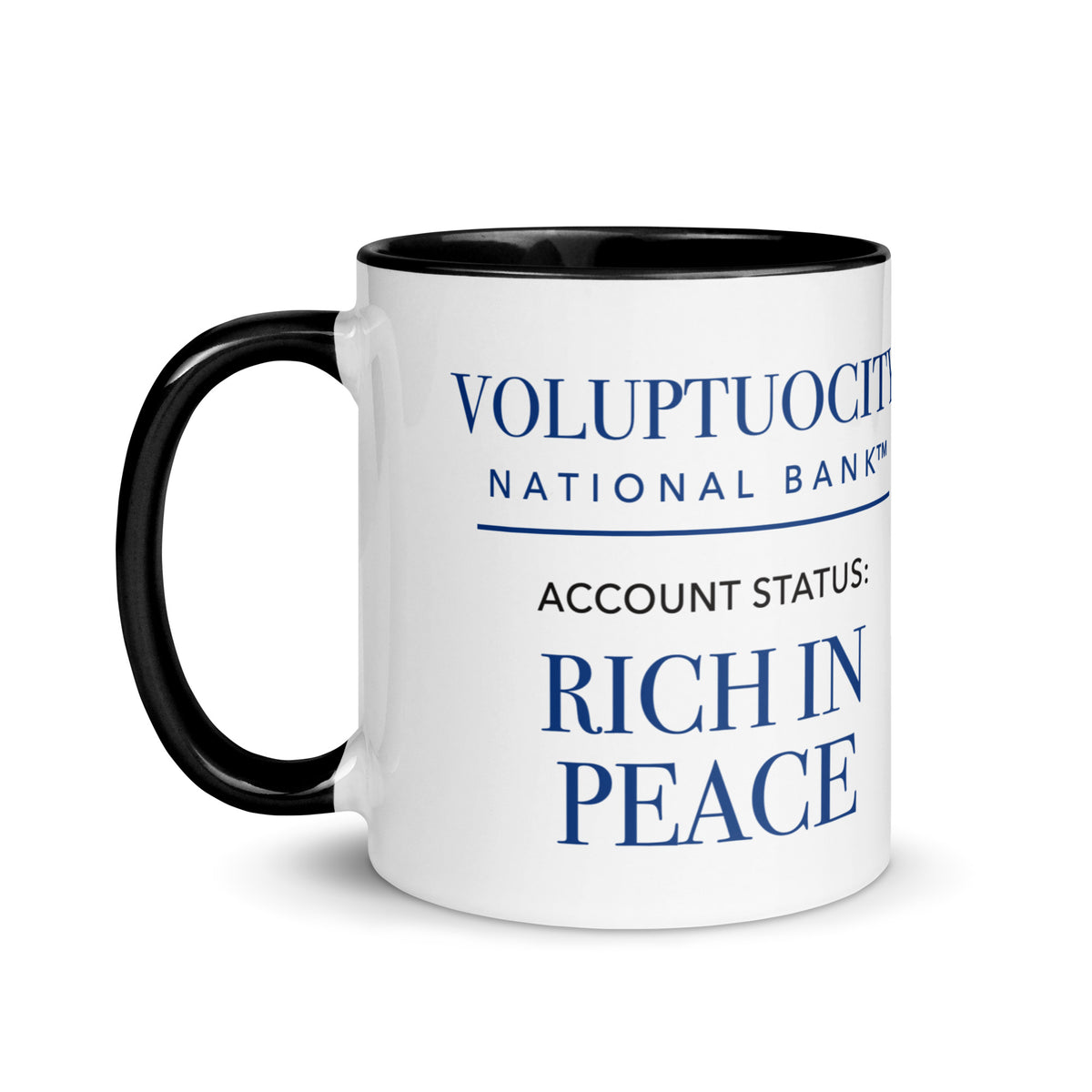 White 11 oz ceramic mug with black handle and interior, printed in deep royal blue: “Voluptuocity National Bank™ — Account Status: Rich in Peace.”